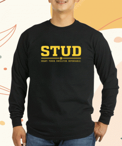 Stud Smart Tough Unselfish Dependable 2023 Shirts