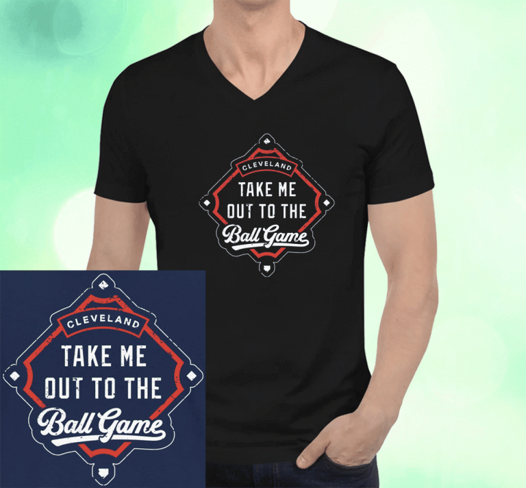 Take Me Out To the Ball Game Cleveland Baseball T-Shirt