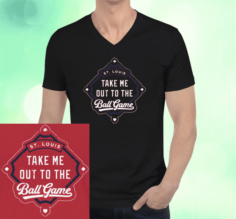 2023 Take Me Out To the Ball Game St Louis Baseball T-Shirt