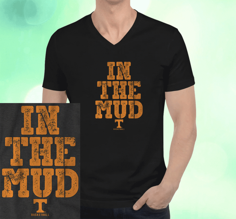 TENNESSEE BASKETBALL IN THE MUD T-SHIRT