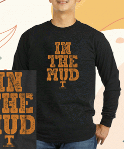 TENNESSEE BASKETBALL IN THE MUD T-SHIRT