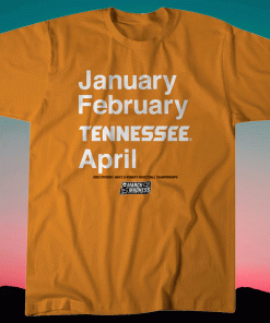 2023 Tennessee Basketball January February TENNESSEE April T-Shirt
