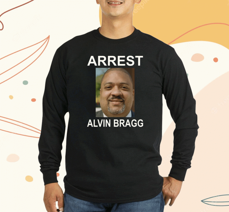 Waco Rallygoer Arrest Alvin Bragg Tuckfrump 2023 Shirts