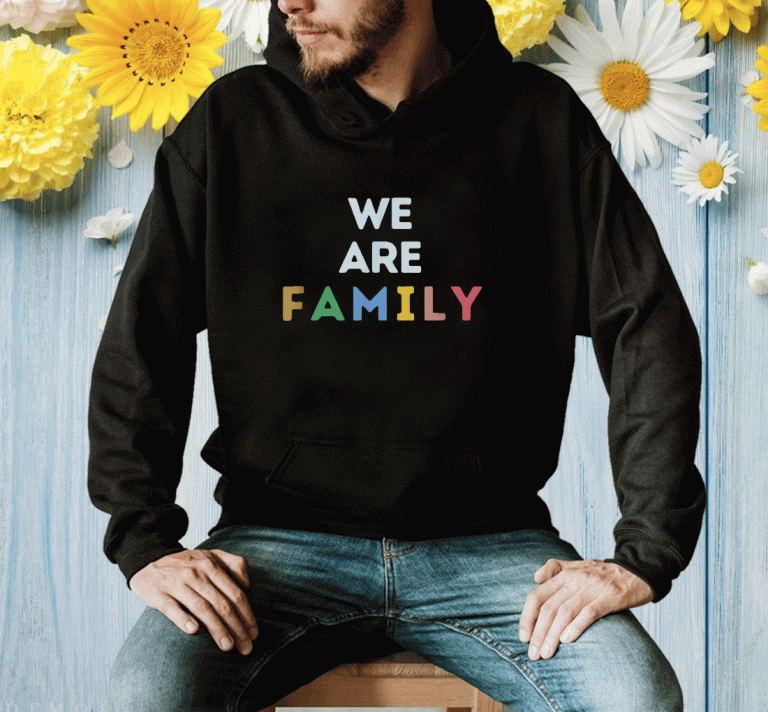 2023 We Are Family T-Shirt