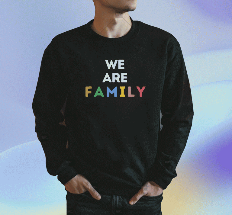 2023 We Are Family T-Shirt