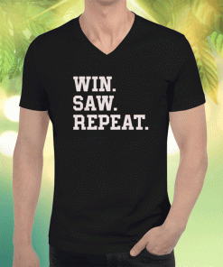 TShirt Win Saw and Repeat 2023