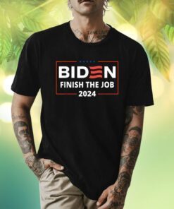 Biden Let's Finish The Job 2024 President Election US Flag T-Shirt