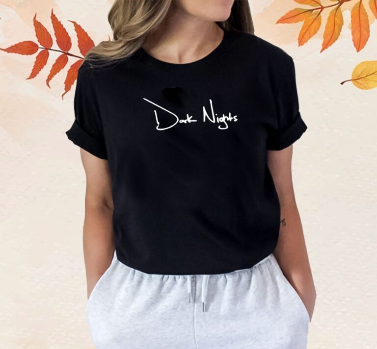 Dark Nights T-Shirt