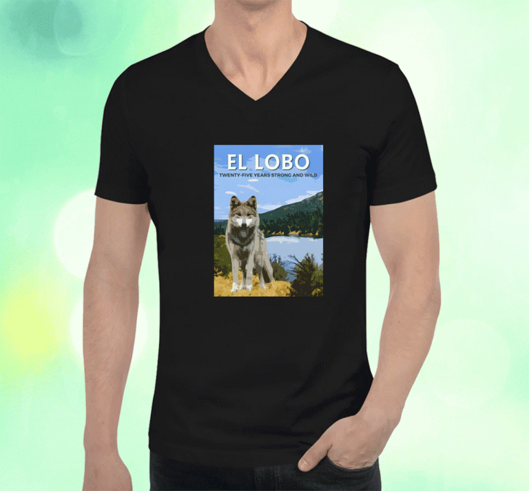 2023 El-Lobo Twenty-Five Years Strong And Wild T-Shirt