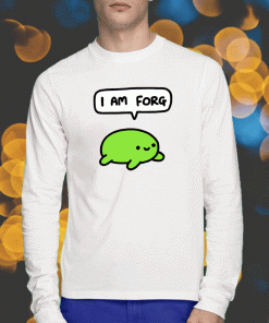 I Am Forg Shirt