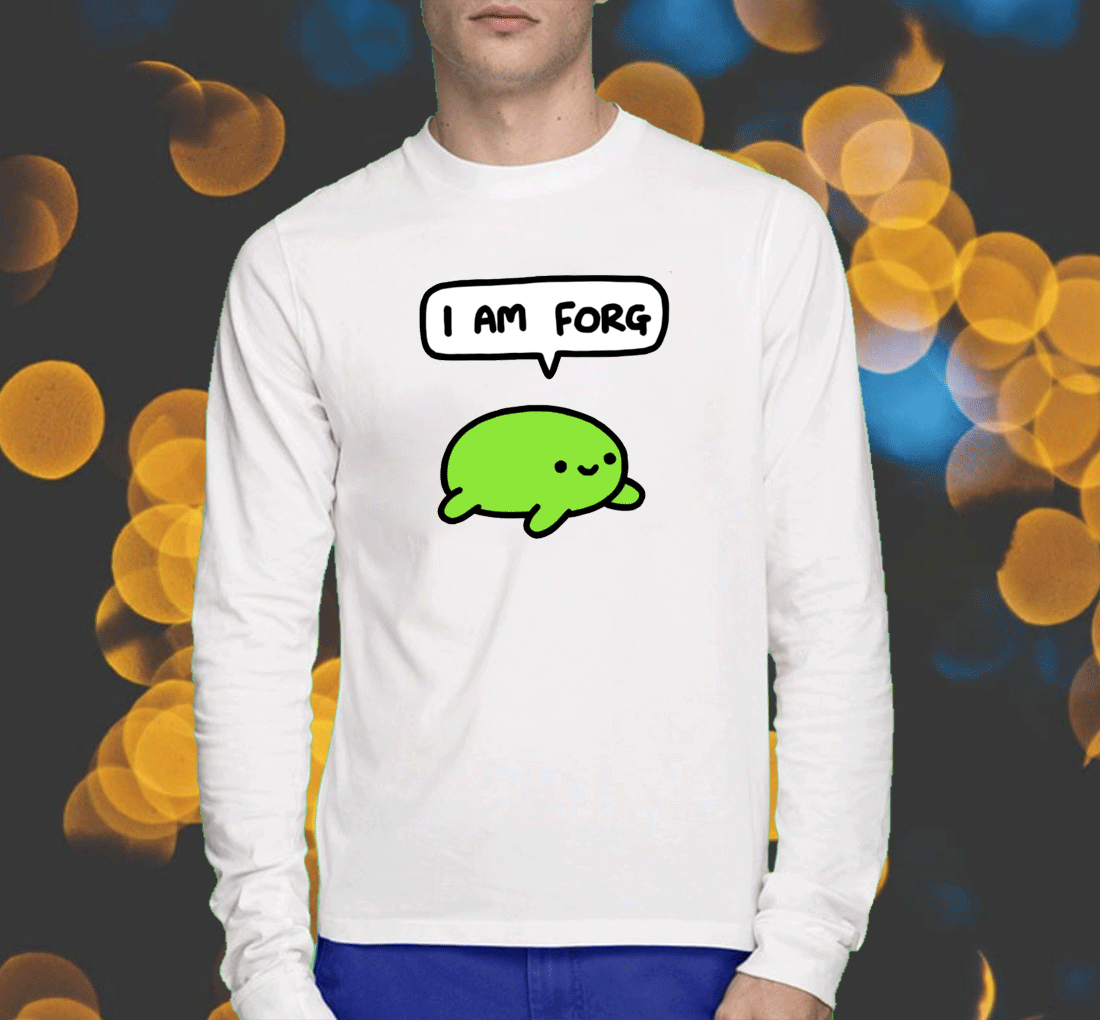 I Am Forg Shirt