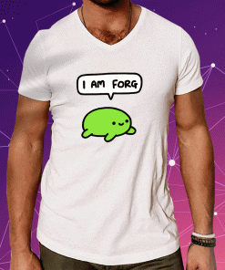 I Am Forg Shirt