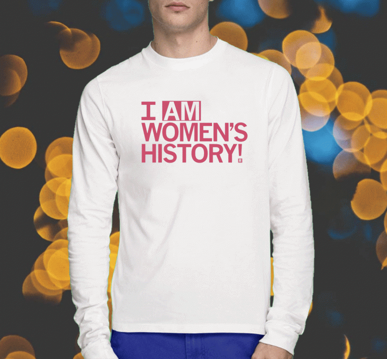 I Am Women's History T-Shirt