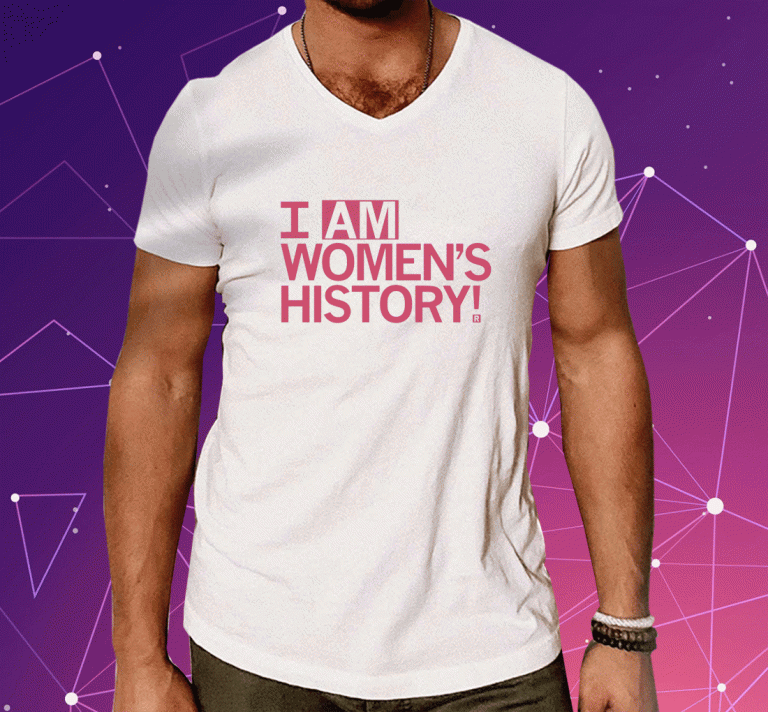 I Am Women's History T-Shirt