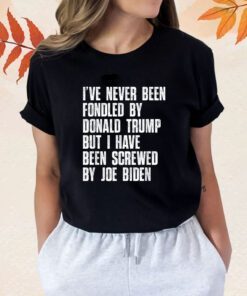 I Have Been Screwed By Joe Biden Trump 2024 Shirts