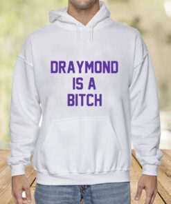 Kings Draymond Is a Bitch T-Shirt