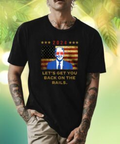 2024 Let's Get You Back On The Rails Joe Biden Dark Brandon US Flag Shirts