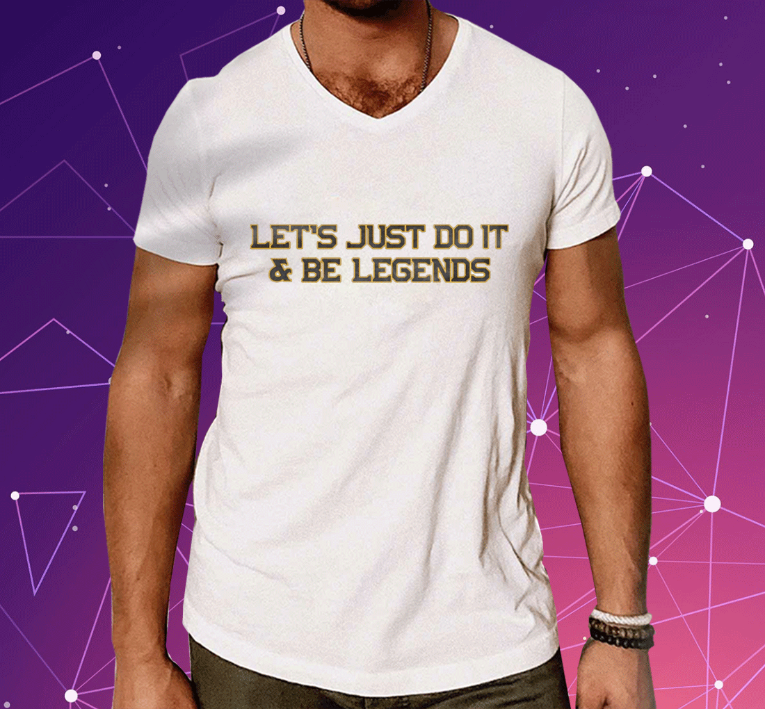 Let’s Just Do It Shirts