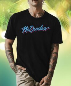 No Dunks Miami Shirts