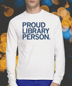 Proud Library Person T-Shirt