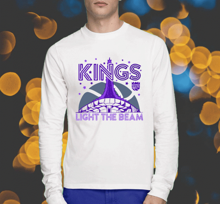 Sacramento Kings Light The Beam Shirts