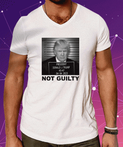 Donald Trump Not Guilty T-Shirt