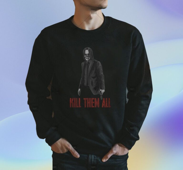 John Wick Kill Them All T-Shirt