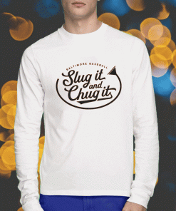 Slug It And Chug It Shirts