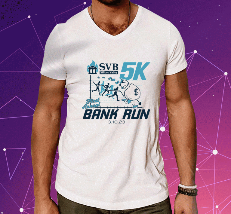 Svb Silicon Valley First Annual Bank Run 2023 T-Shirt