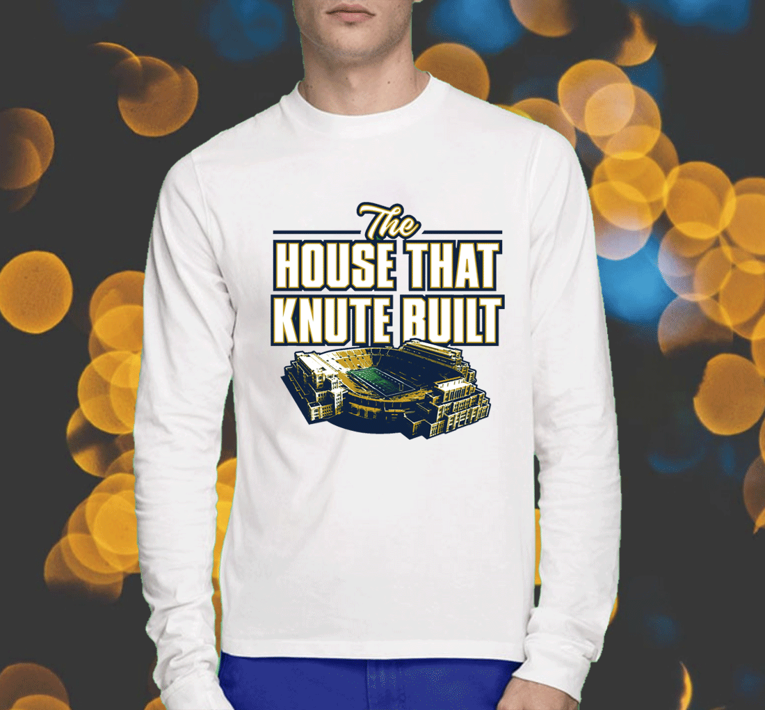 The House That Knute Built Notre Dame Shirts
