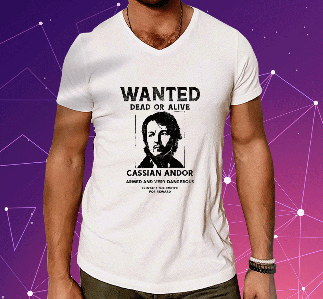 Wanted Dead Or Alive Cassian Andor Shirts