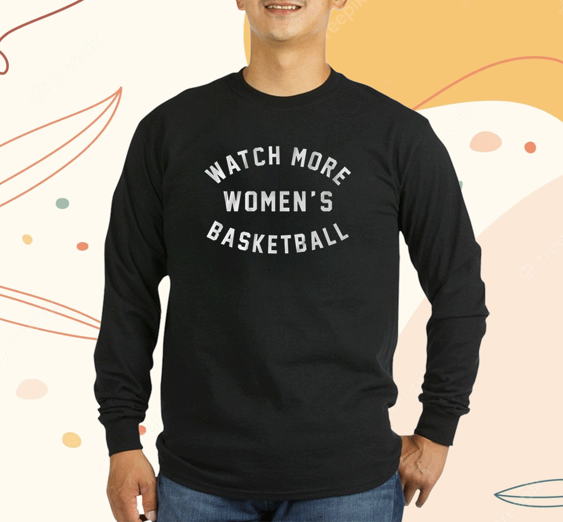 Watch More Womens Basketball T-Shirt