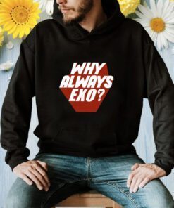 Why Always EXO Shirts