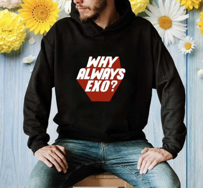 Why Always EXO Shirts