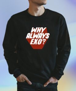 Why Always EXO Shirts