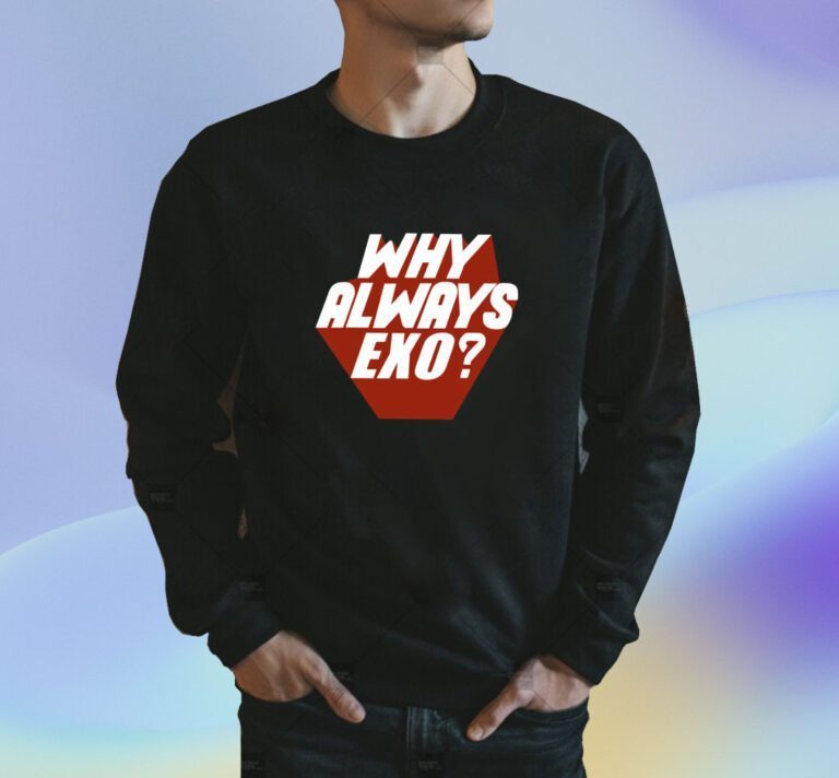 Why Always EXO Shirts