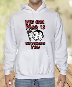 Zoebread Big Car Park Is Watching You T-Shirt