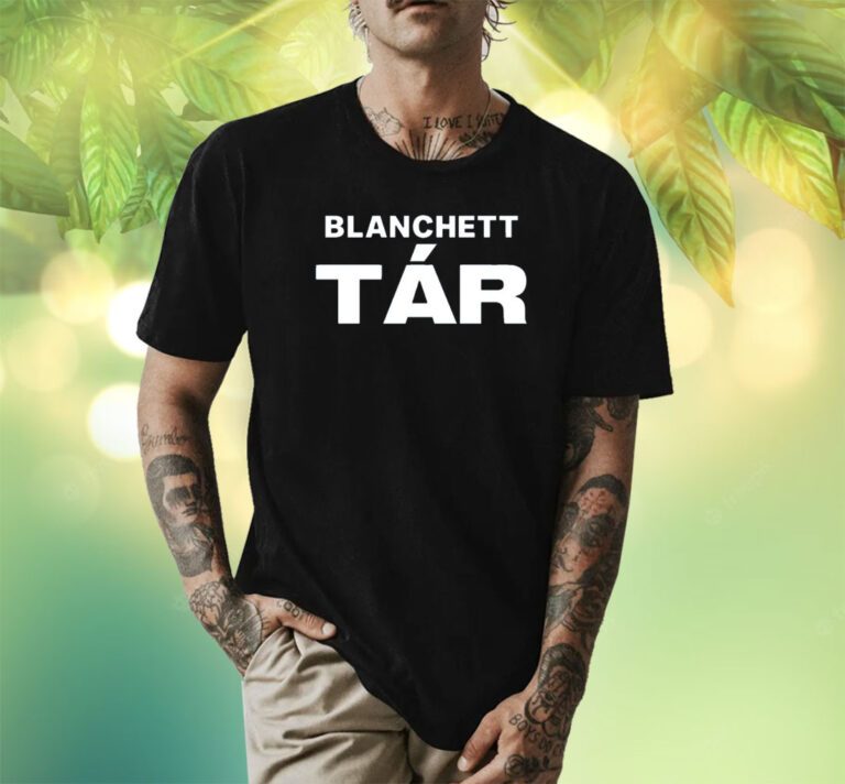 Blanchett Tar TShirt