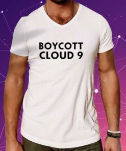 Boycott Cloud 9 T-Shirt
