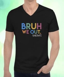 Bye Bruh We Out Bye Student T-Shirt