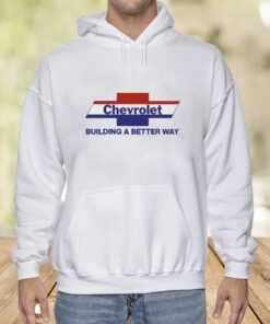 Chevrolet Building A Better Way TShirt