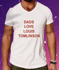 Dads Love Louis Tomlinson T-Shirt