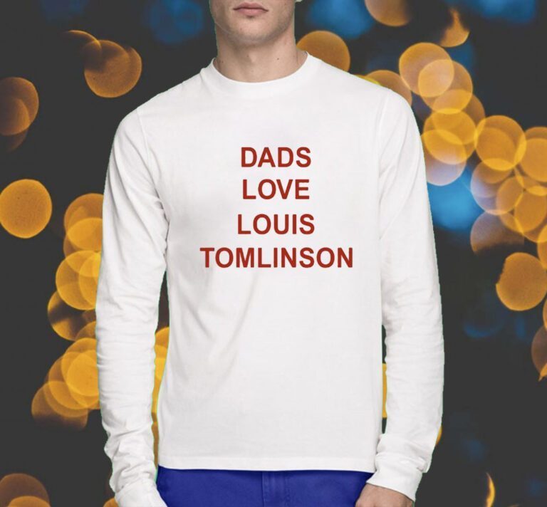 Dads Love Louis Tomlinson T-Shirt