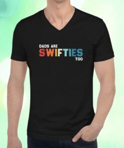 Funny Father's Day Dads Are Swifties Too T-Shirt