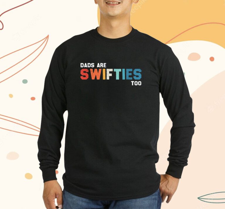 Funny Father's Day Dads Are Swifties Too T-Shirt