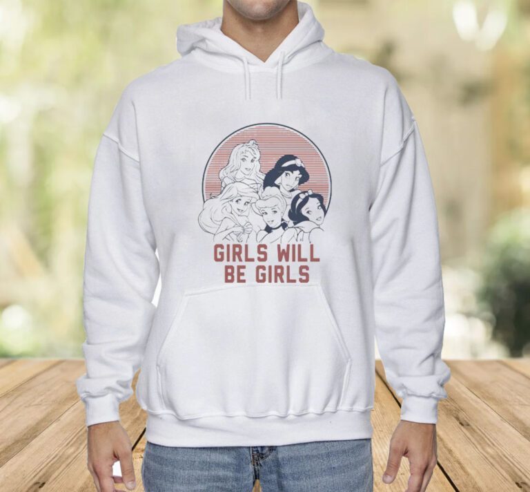 Girls Will Be Girls T-Shirt