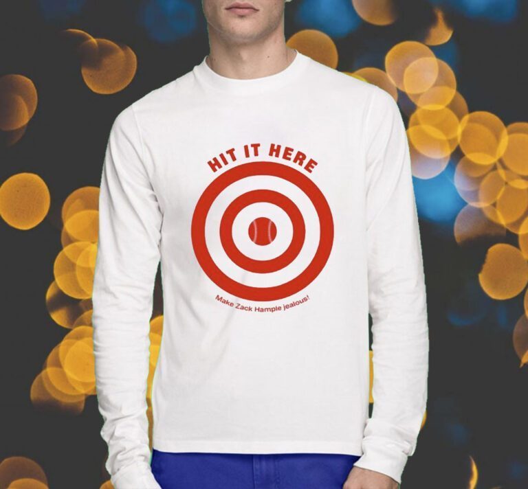 Hit It Here Make Zack Hample Jealous TShirt