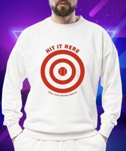 Hit It Here Make Zack Hample Jealous TShirt