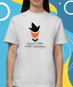 Imagine A Future Without Gun Violence Wear Orange Day Shirts