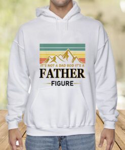 It's not a dad bod it's a Father Figure Father's Day 2023 Shirts